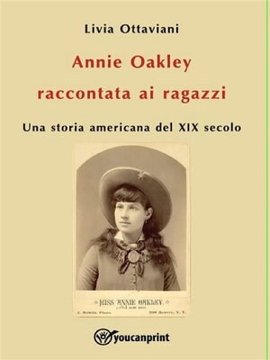 cover image of Annie Oakley raccontata ai ragazzi